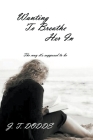 Wanting To Breathe Her In By J. T. Dodds Cover Image
