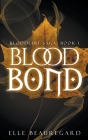 Blood Bond By Elle Beauregard Cover Image