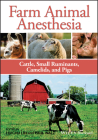 Farm Animal Anesthesia By Huichu Lin (Editor), Paul Walz (Editor) Cover Image