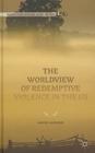 The Worldview of Redemptive Violence in the Us (Palgrave Studies in Religion) By Wayne Lavender Cover Image