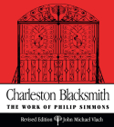 Charleston Blacksmith: The Work of Philip Simmons Cover Image