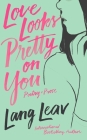 Love Looks Pretty on You Cover Image