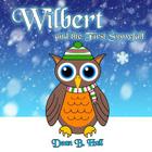 Wilbert and the First Snowfall By Dean B. Hall Cover Image