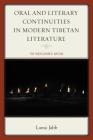 Oral and Literary Continuities in Modern Tibetan Literature: The Inescapable Nation (Studies in Modern Tibetan Culture) By Lama Jabb Cover Image