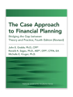 The Case Approach to Financial Planning: Bridging the Gap Between Theory and Practice, Fourth Edition (Revised) Cover Image