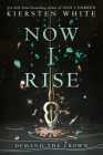 Now I Rise (And I Darken #2) By Kiersten White Cover Image