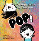 My Magic Bottle of Emotions: Pop! Cover Image