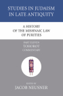 A History of the Mishnaic Law of Purities, Part 11 (Studies in Judaism in Late Antiquity #11) Cover Image