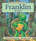 Franklin Is Lost By Paulette Bourgeois, Brenda Clark (Illustrator) Cover Image