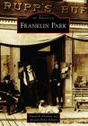 Franklin Park (Images of America) By Daniel B. Pritchett, Amanda Helen Schmitt Cover Image