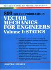 800 Solved Problems Invector Mechanics for Engineers, Vol. I: Statics (Schaum's Solved Problems #1) Cover Image