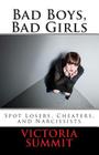 Bad Boys, Bad Girls: A Teen's Guide to Spotting Cheaters and Liars By Victoria Summit Cover Image