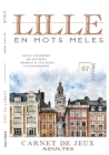 LILLE en mots mêlés: Carnet de Jeux pour adultes - Lille - Mots cachés - Lille livre - Lille activités - Lille insolite Cover Image