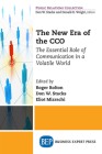 The New Era of the CCO: The Essential Role of Communication in a Volatile World By Roger Bolton (Editor), Don W. Stacks (Editor), Eliot Mizrachi (Editor) Cover Image