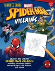 Learn to Draw Marvel Spider-Man Villains: Learn to Draw Spider-Man Villains, Including the Green Goblin, Doctor Octopus, the Vulture, and More! (Learn to Draw Favorite Characters: Expanded Edition) By Walter Foster Jr. Creative Team Cover Image