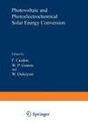 Photovoltaic and Photoelectrochemical Solar Energy Conversion (NATO Science Series B: #69) By F. Cardon (Editor) Cover Image