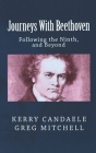 Journeys With Beethoven: Following the Ninth, and Beyond By Greg Mitchell, Kerry Candaele Cover Image