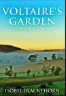 Voltaire's Garden: Premium Large Print Hardcover Edition By Isobel Blackthorn Cover Image