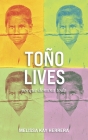 Toño Lives: porque domina todo By Elaine Starner (Editor), Melissa Kay Herrera Cover Image
