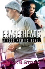 Eraserheads: A Hood Misfits Novel By Brick, Storm Cover Image