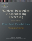 Practical Foundations of Windows Debugging, Disassembling, Reversing: Training Course, Second Edition By Dmitry Vostokov, Software Diagnostics Services Cover Image