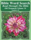 Bible Word Search Read Through The Bible Old Testament Volume 26: Numbers #5 Extra Large Print Cover Image