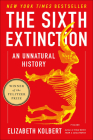 The 6th Extinction: An Unnatural History Cover Image