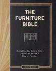 The Furniture Bible: Everything You Need to Know to Identify, Restore & Care for Furniture By Christophe Pourny, Jen Renzi (With), Martha Stewart (Foreword by) Cover Image