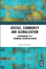 Justice, Community and Globalization: Groundwork to a Communal-Cosmopolitanism By Joshua Anderson Cover Image