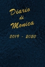 Agenda Scuola 2019 - 2020 - Monica: Mensile - Settimanale - Giornaliera - Settembre 2019 - Agosto 2020 - Obiettivi - Rubrica - Orario Lezioni - Appunt Cover Image