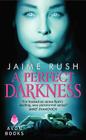 A Perfect Darkness (The Offspring #1) By Jaime Rush Cover Image