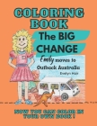 Coloring Book The BIG CHANGE: Emily moves to Outback Australia Cover Image