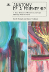 Anatomy of a Friendship: A Dual Memoir of Women's Journeys Through War to Peace By Cecile Spiegel, Diane Tuckman Cover Image