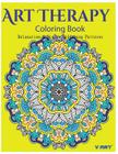 Art Therapy Coloring Book: Art Therapy Coloring Books for Adults: Stress Relieving Patterns By Tanakorn Suwannawat Cover Image