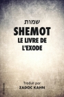 Shemot: Le Livre de l'Exode By Zadoc Kahn Cover Image