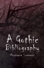 A Gothic Bibliography By Montague Summers Cover Image