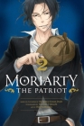 Moriarty the Patriot, Vol. 2 By Ryosuke Takeuchi, Hikaru Miyoshi (Illustrator), Sir Arthur Conan Doyle (From an idea by) Cover Image