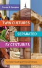 Twin Cultures Separated by Centuries: An Indian Reading of 1 Corinthians By Andrew B. Spurgeon Cover Image