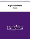 Euphoric Dance: Score & Parts (Eighth Note Publications) Cover Image