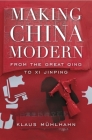Making China Modern: From the Great Qing to XI Jinping Cover Image
