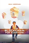 Blockchain for Everyone: A Guide for Absolute Newbies By Noah Herrmann Cover Image