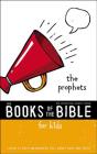 Nirv, the Books of the Bible for Kids: The Prophets, Paperback: Listen to God's Messengers Tell about Hope and Truth By Zondervan Cover Image