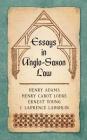 Essays in Anglo-Saxon Law (1876) By Henry Adams (Essay by), Henry Cabot Lodge (Essay by), J. Laurence Laughlin (Essay by) Cover Image