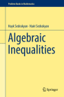 Algebraic Inequalities (Problem Books in Mathematics) Cover Image