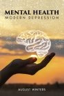 Mental Health- Modern Depression: Mental Health Cover Image
