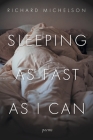 Sleeping as Fast as I Can: Poems By Richard Michelson Cover Image