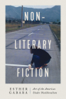 Non-literary Fiction: Art of the Americas under Neoliberalism By Professor Esther Gabara Cover Image