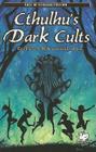 Cthulhu's Dark Cults: Ten Tales of Dark & Secretive Orders (Call of Cthulhu Fiction) By David Conyers (Editor) Cover Image