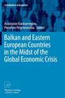 Balkan and Eastern European Countries in the Midst of the Global Economic Crisis (Contributions to Economics) Cover Image