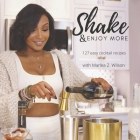 Shake & Enjoy More By Marlea Z. Wilson Cover Image